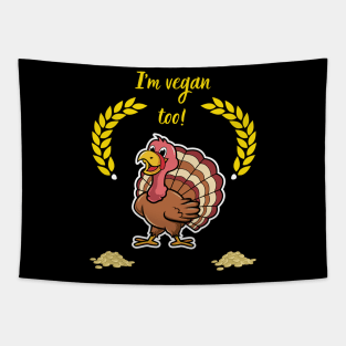 Thanksgiving, Im vegan too reworked Tapestry