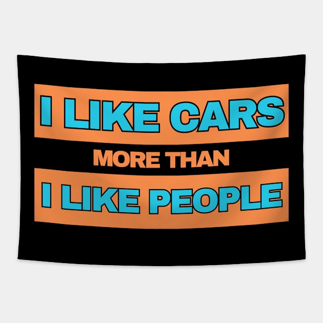 I Like Cars More Than I Like People! (Orange/Blue) Tapestry by SocietyTwentyThree