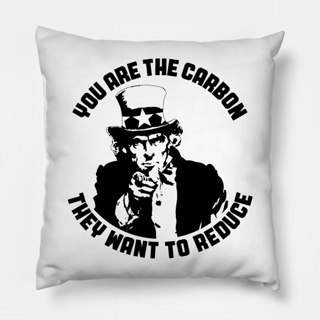 You are the Carbon They Want to Reduce Uncle Sam Pillow by SunGraphicsLab
