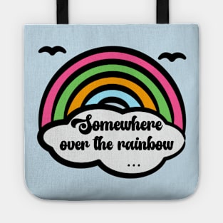 Somewhere Over The Rainbow Tote