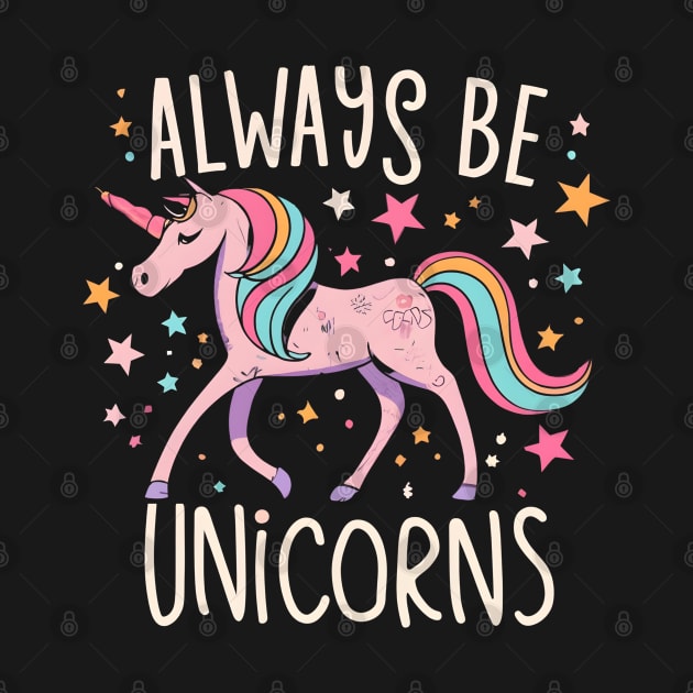 Always be a unicorns by NomiCrafts