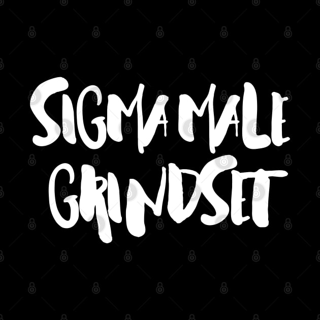 Average Sigma Male Grindset by BobaPenguin