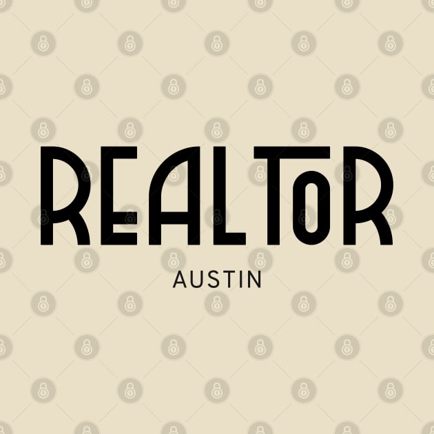 AUSTIN Real..tor by The Favorita