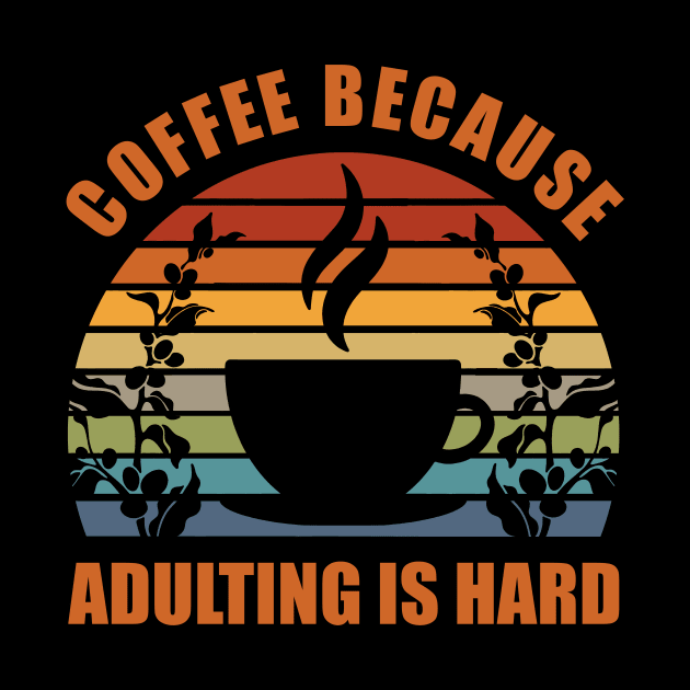 Coffee Because Adulting Is Hard by The Barista Hub