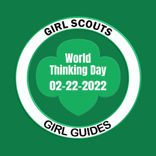 Girl Scouts/Girl Guides World Thinking Day 02-22-2022 T-Shirt