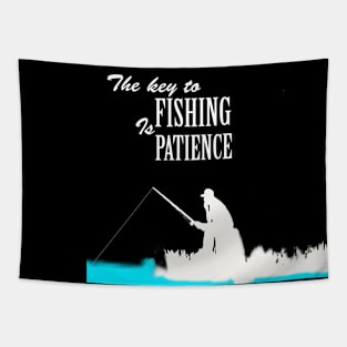 the key to fishing is patience Tapestry