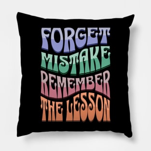 Forget Mistake Remember The Lesson Pillow