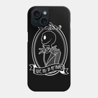 I Love You To My Bones (White) Phone Case