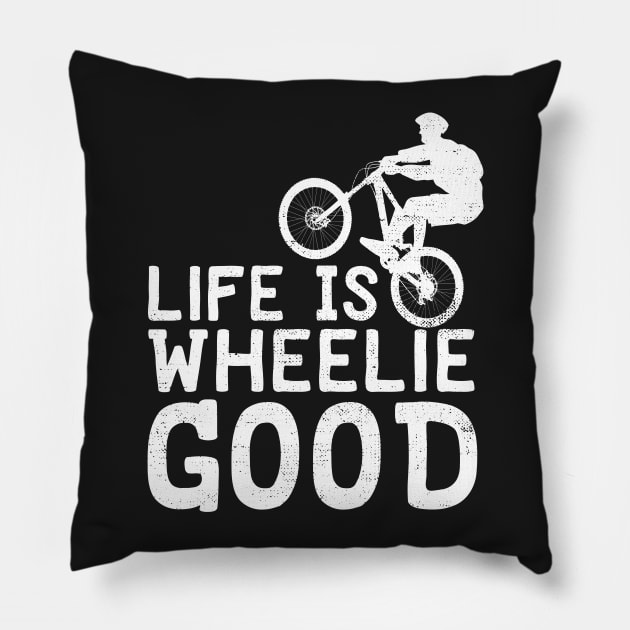 Life Is Wheelie Good Pillow by Eugenex