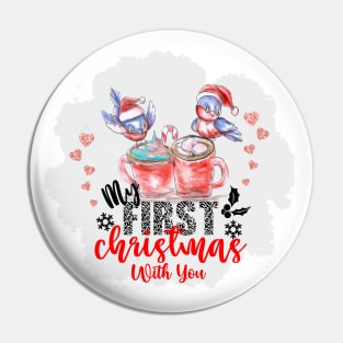 My First Christmas With You Pin