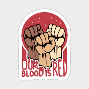 Our Blood is Red Magnet