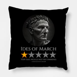 Gaius Julius Caesar - Ides Of March - Roman History Meme Pillow