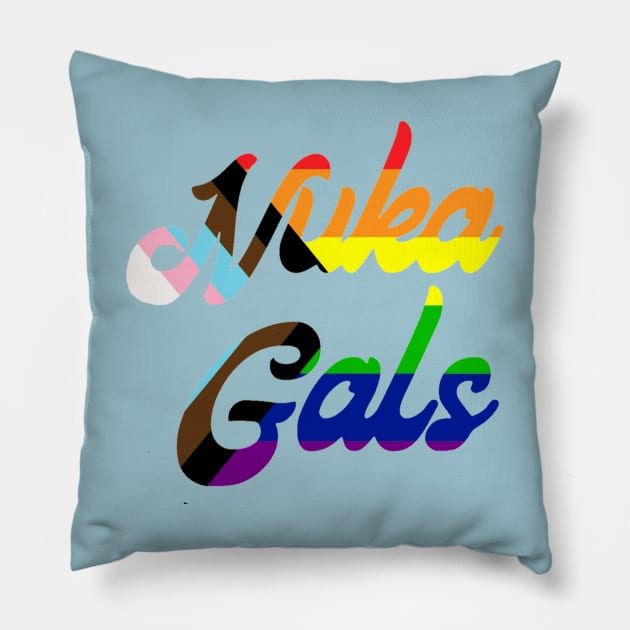 Nuka Gals Love For All Pillow by Nuka Gals