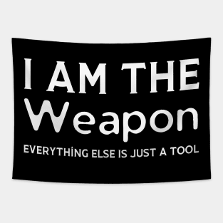 I Am The Weapon Tapestry