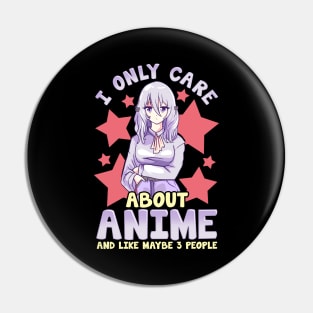 I Only Care About Anime And Like Maybe 3 People Pin