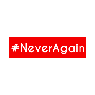 #NeverAgain T-Shirt