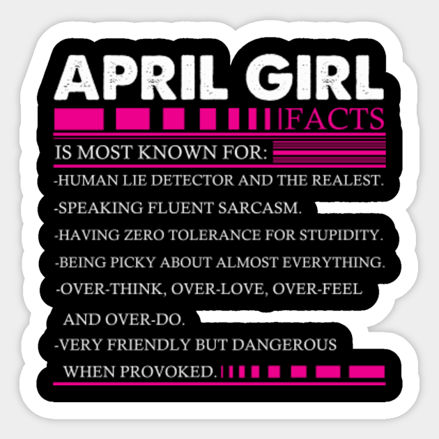 April Girl Facts Is Most Know April Girl Facts Is Know For Human Lie Sticker Teepublic