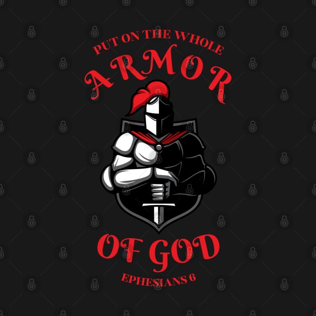 PUT ON THE WHOLE ARMOR OF GOD by Faith & Freedom Apparel 