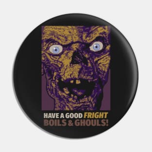 Boils & Ghouls Pin