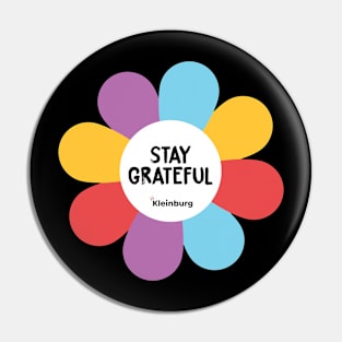 Flowers of hope: STAY GRATEFUL Pin