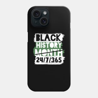 Black History Month 24/7/365 african american Phone Case