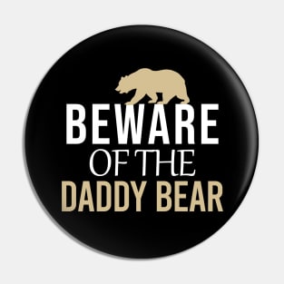 Beware of the daddy bear Pin