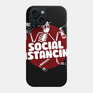 Social Distancing Skeleton Phone Case