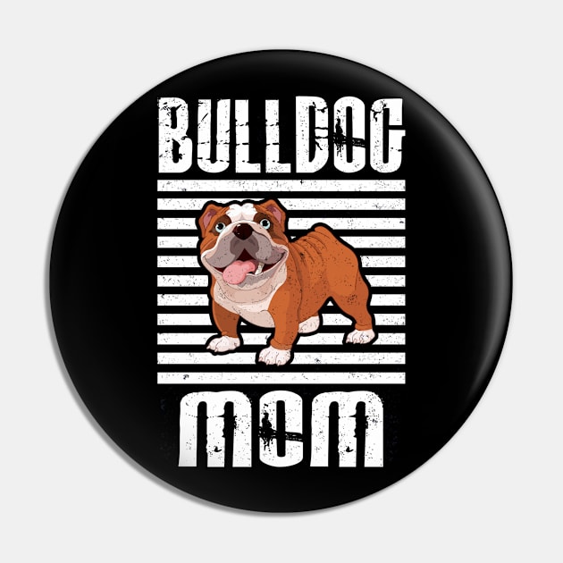 Bulldog Mom Proud Dogs Pin by aaltadel