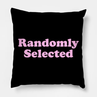 Randomly Selected Pillow