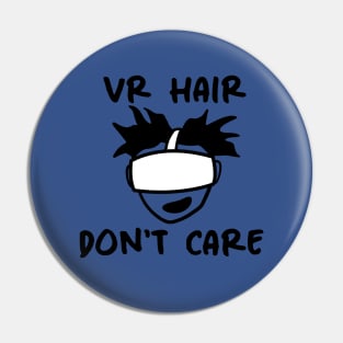 VR Hair Don't Care Pin