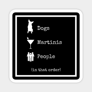 Dogs Martinis People In That Order Magnet