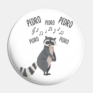 Pedro Dancing Raccoon Pedro Pedro Dancing Raccoon Pin