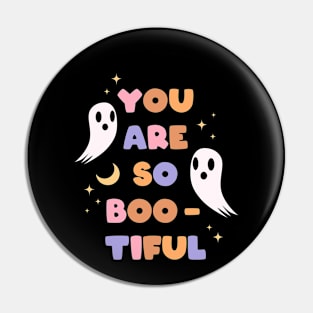 You are so Boo-Tiful Pin