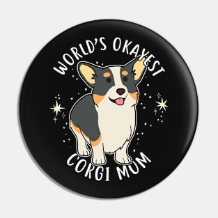 World's Okayest Corgi Mom Pin