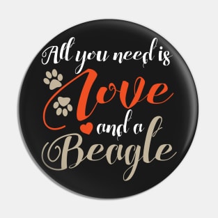 All you need is love and a beagle Pin