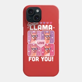 Gotta Llama Love For You Valentine's Day Llama Alpaca Funny Phone Case