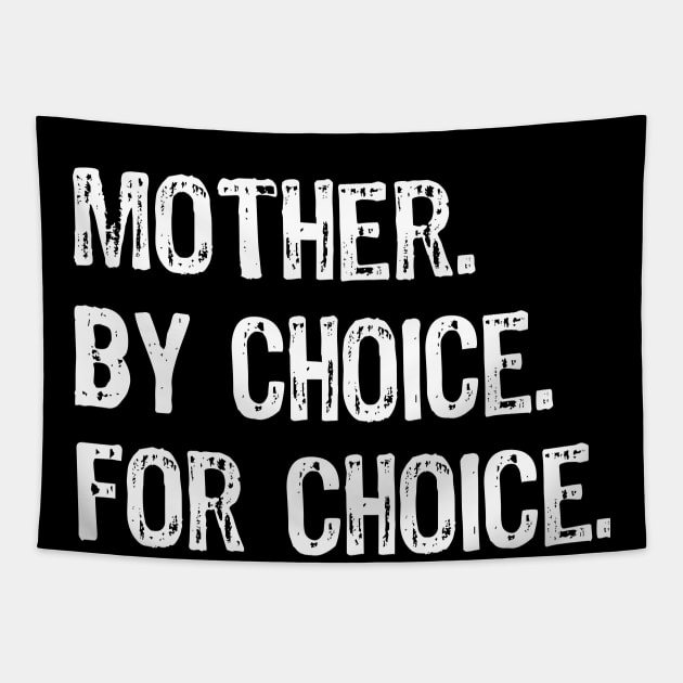 Mother By Choice For Choice Pro Choice Tapestry by Yasna