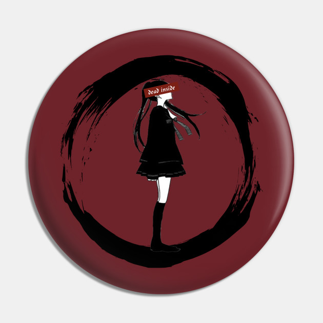 Dead Inside Anime And Manga Pin Teepublic The game provides a variety of means by which souls may be lost, stolen, traded, regained or. dead inside