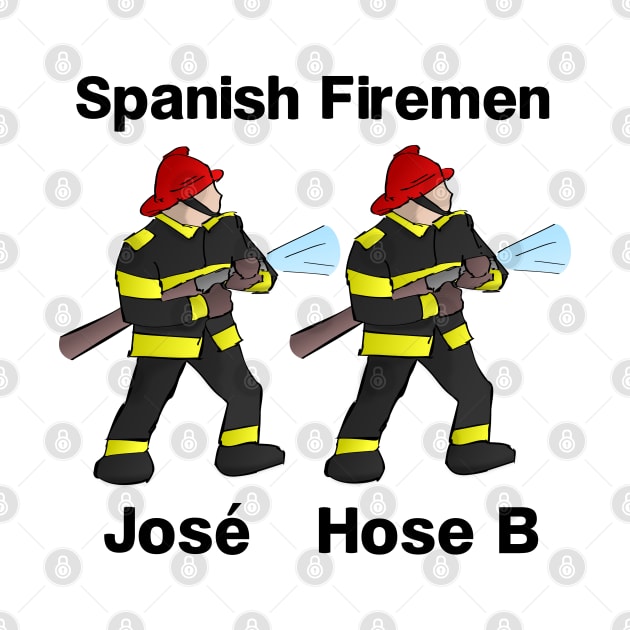 Two Spanish Firemen - José and Hose B - Funny Joke. by created4heroes