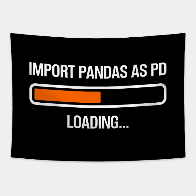 Import Pandas as PD Loading Tapestry by Peachy T-Shirts