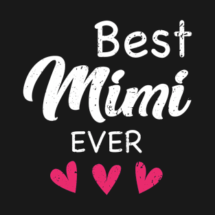 Best Mimi Ever Mother’s Day Gift T-Shirt