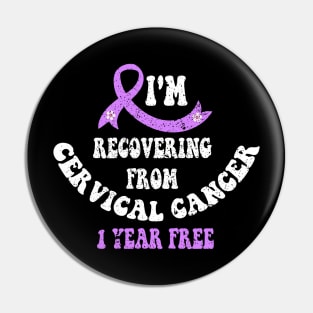 I'm recovering from cervical cancer for Women Pin