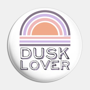 Dusk Lover Pin