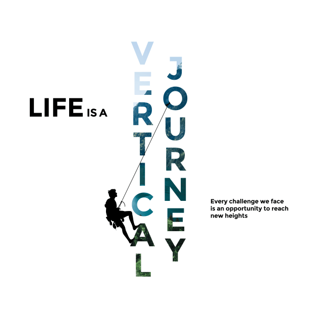 Life is a vertical journey by SEIGARA Merch