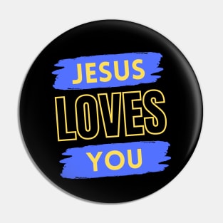 Jesus Loves You | Christian Pin