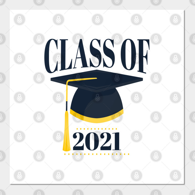 Senior Class Of 2021 Graduation Gift Design Class Of 2021