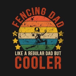 Fencing Dad Funny Vintage Fencing Father's Day Gift T-Shirt