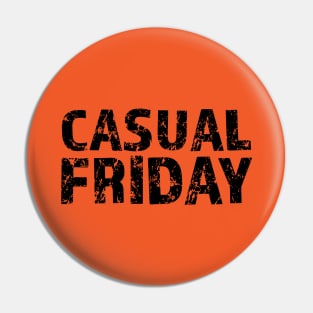 Casual Friday Black Letters Pin