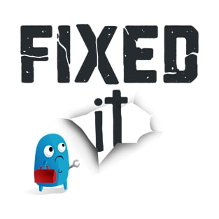 Fix it T-Shirt