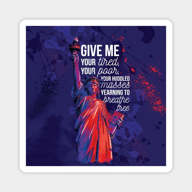 Statue of Liberty Immigration Political Lettering Design Magnet by polliadesign